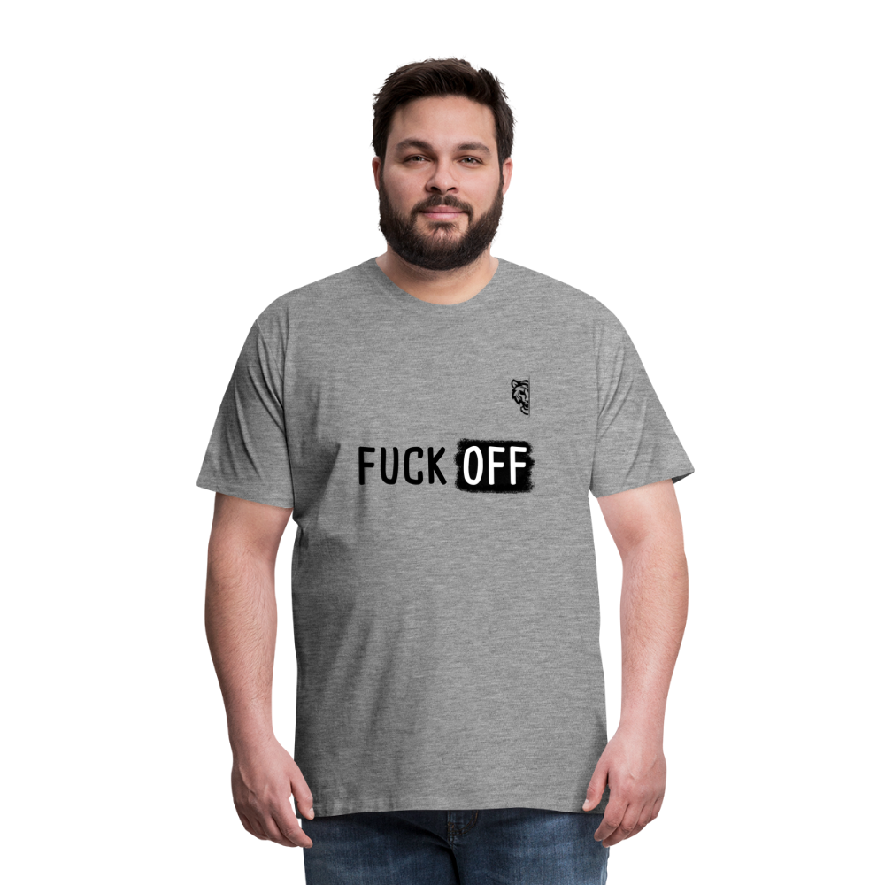 FUCK OFF Premium T-Shirt (Black Lettering) - heather grey