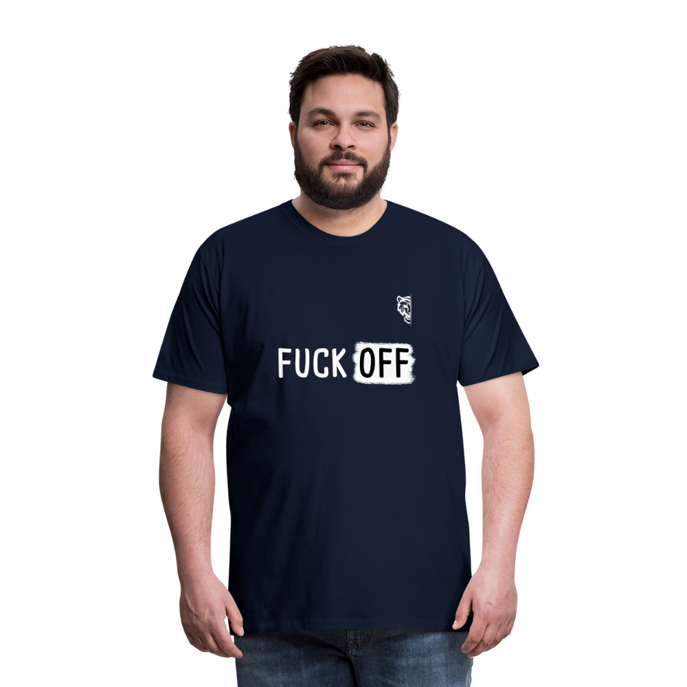 FUCK OFF Premium T-Shirt (White Lettering) - navy
