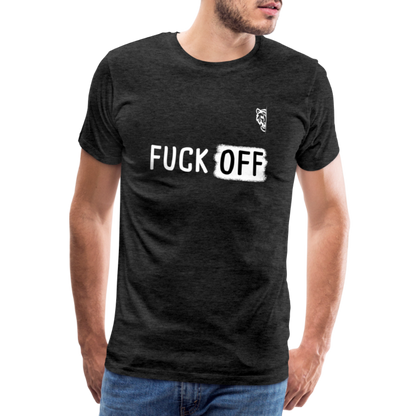FUCK OFF Premium T-Shirt (White Lettering) - charcoal grey