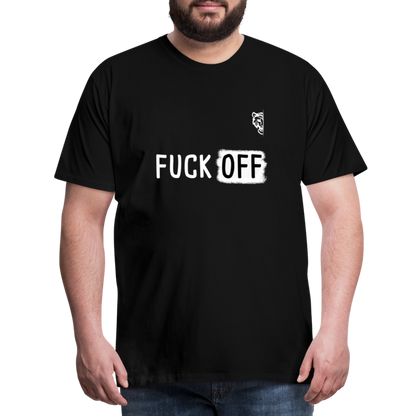 FUCK OFF Premium T-Shirt (White Lettering) - black