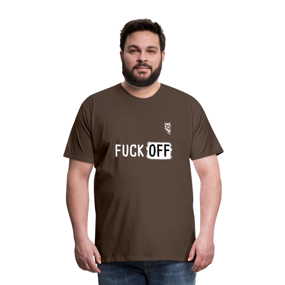 FUCK OFF Premium T-Shirt (White Lettering) - noble brown