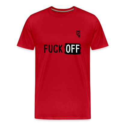 FUCK OFF Premium T-Shirt (Black Lettering) - red