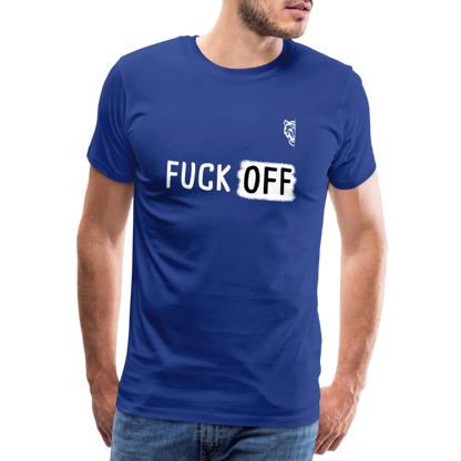 FUCK OFF Premium T-Shirt (White Lettering) - royal blue
