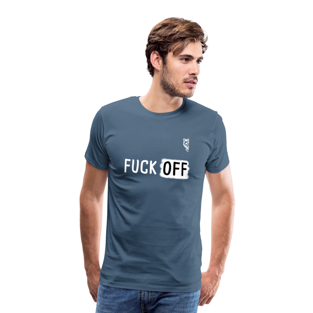 FUCK OFF Premium T-Shirt (White Lettering) - steel blue