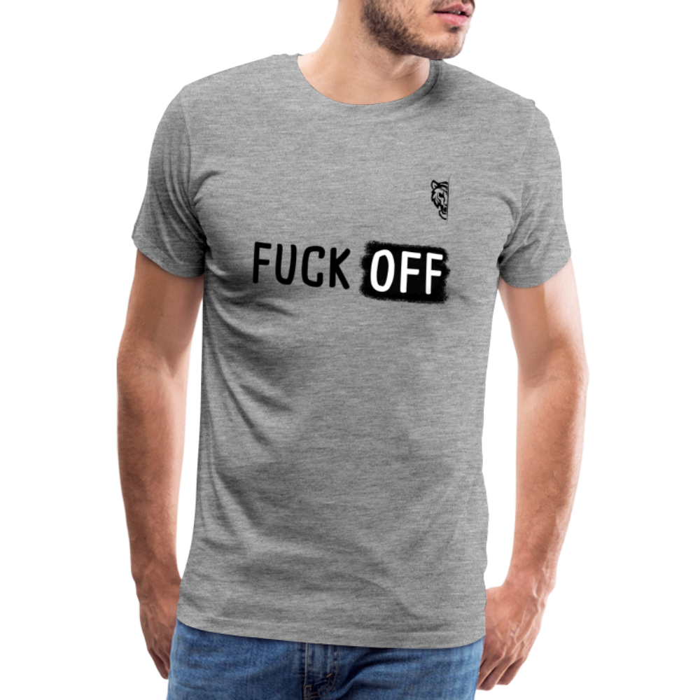 FUCK OFF Premium T-Shirt (Black Lettering) - heather grey