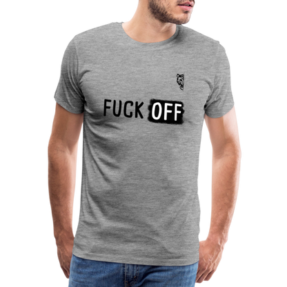 FUCK OFF Premium T-Shirt (Black Lettering) - heather grey