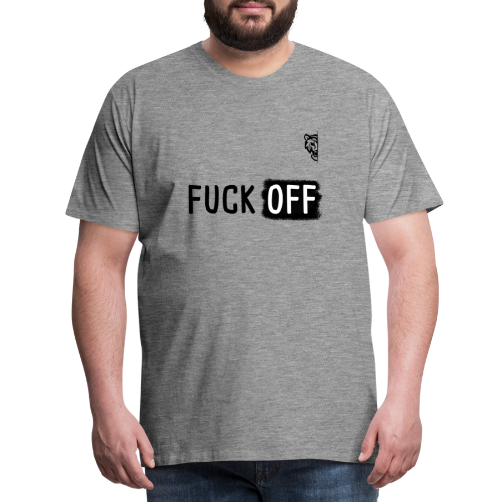 FUCK OFF Premium T-Shirt (Black Lettering) - heather grey