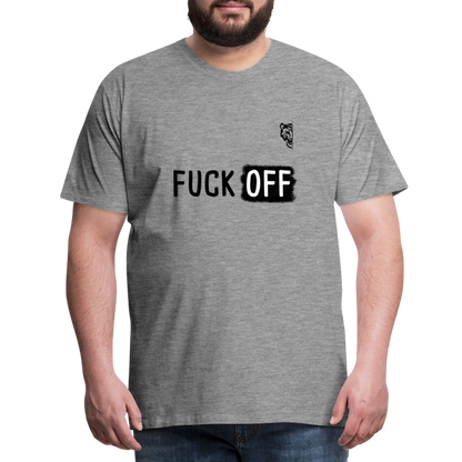 FUCK OFF Premium T-Shirt (Black Lettering) - heather grey