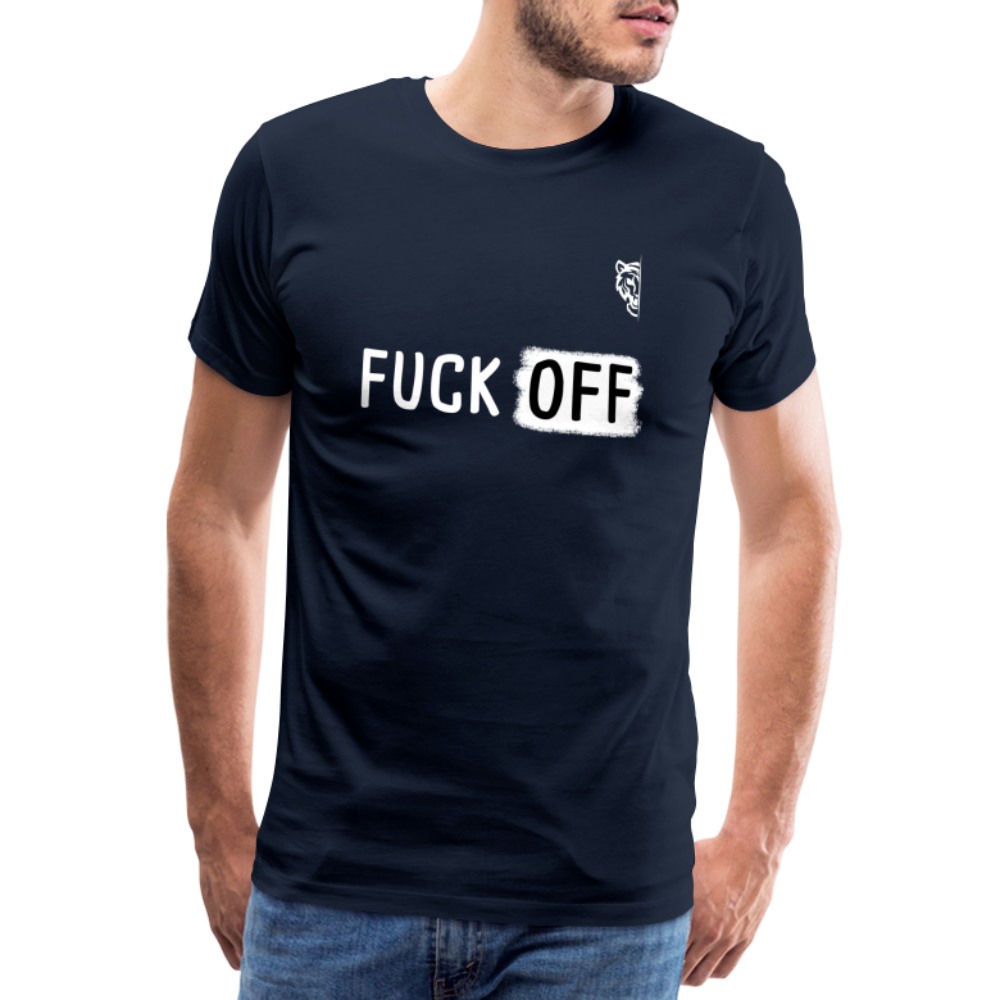 FUCK OFF Premium T-Shirt (White Lettering) - navy