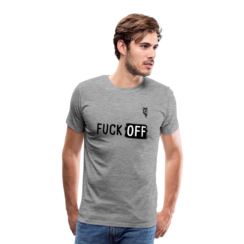 FUCK OFF Premium T-Shirt (Black Lettering) - heather grey