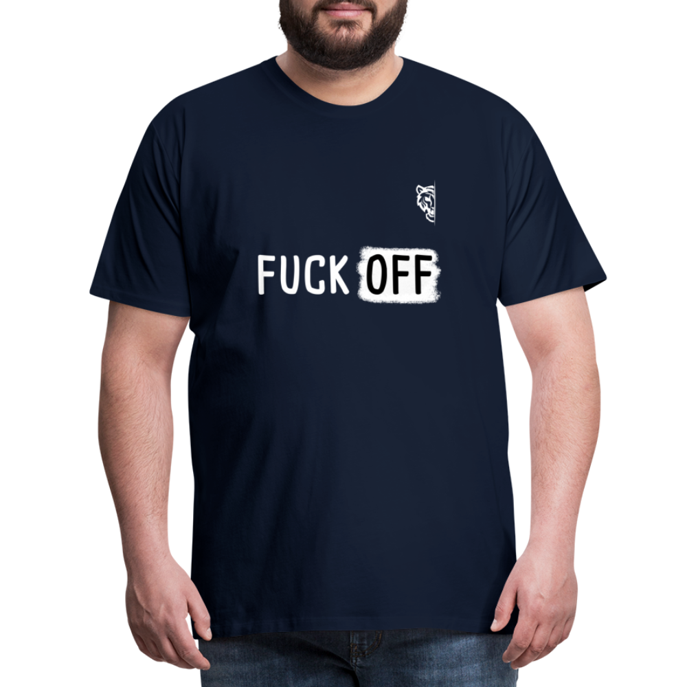 FUCK OFF Premium T-Shirt (White Lettering) - navy