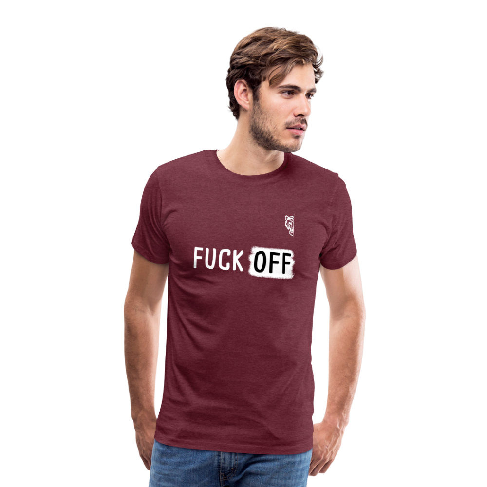 FUCK OFF Premium T-Shirt (White Lettering) - heather burgundy
