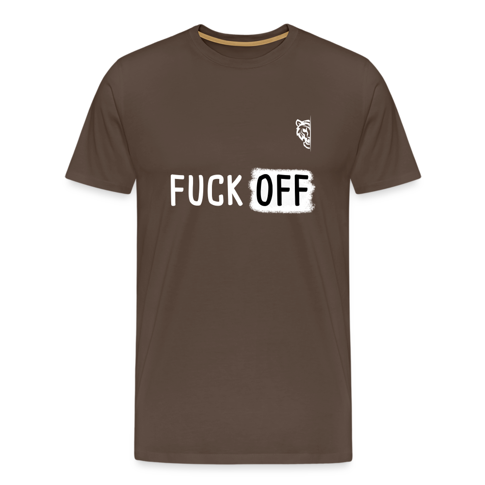 FUCK OFF Premium T-Shirt (White Lettering) - noble brown