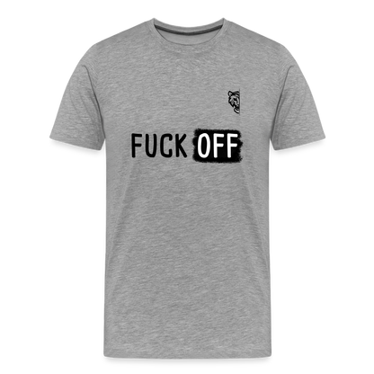 FUCK OFF Premium T-Shirt (Black Lettering) - heather grey